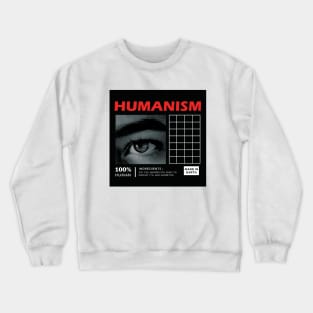 Humanism Crewneck Sweatshirt